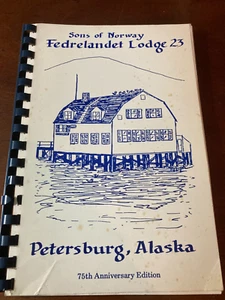 Sons of Norway Fedrelandet Lodge 23 Petersburg, Alaska COOKBOOK 75th Ann. B4 - Picture 1 of 5