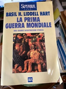 LIDDELL HART - LA PRIMA GUERRA MONDIALE - SUPERBUR - 1999 - Foto 1 di 1