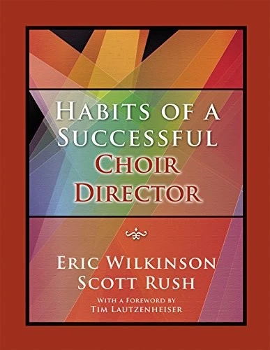 HABITS OF A SUCCESSFUL CHOIR DIRECTOR By Eric Wilkinson & Scott Rush **Mint** - Image 1 of 1