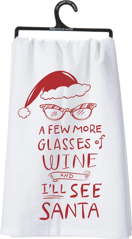 PRIMITIVE'S BY KATHY Primitives By Kathy "A Few More Glasses of Wine and I'll See Santa" Tea Towel