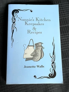 Nannie's Kitchen Keepsakes & Recipes Appalachian Cookbook Jeanette Walls SIGNED - Picture 1 of 11