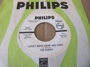 TED HARRIS Loves Been Here And Gone 1966 PHILIPS 45 COUNTRY BOPPER Rockabilly EX - Picture 1 of 7