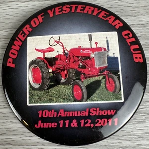 Button Pinback Agriculture Power of Yesteryear Club 10th Annual 2011 Farmall Cub - Picture 1 of 6