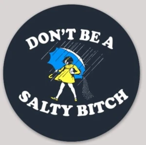 2 sticker pack DON'T BE A SALTY B CIRCLE STICKER 3 INCH DESIGN - Bild 1 von 6