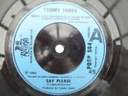 Tommy James Say Please 7" 21 POSP 564 EX 1983 Say Please/Two Times Lover