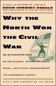 Warum der Norden den Bürgerkrieg gewann von David Herbert Donald