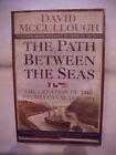THE PATH BETWEEN SEAS: CREATION OF PANAMA CANAL by McCULLOUGH (1977 PB