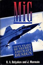 MiG : FIFTY YEARS OF SECRET AIRCRAFT DESIGN