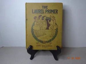Antique, The Laurel Primer Vintage 1917 Book by Frank S Hyer, Hardback - Foto 1 di 6