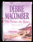 Debbie Macomber - Je früher desto besser - A Deliverance Company Roman - Buch 3