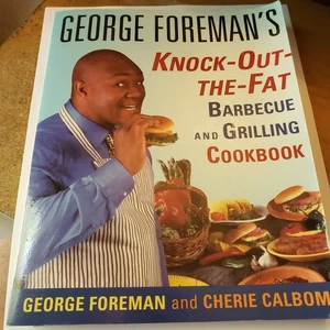 George Foreman's Knock-Out-The-Fat Barbecue and Grilling Cookbook - Picture 1 of 4