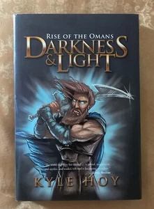 Kyle Hoy Darkness & Light Rise Of The Omans Inscribed 2015 Hardcover Book - Imagen 1 de 20
