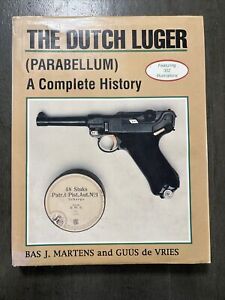 Dutch Luger Complete History Bas Martens & Guus de Vries 1st Edition HC