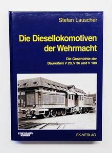 Die Diesellokomotiven der Wehrmacht, Lauscher, EK-Verlag 1999, 2006 - Bild 1 von 6