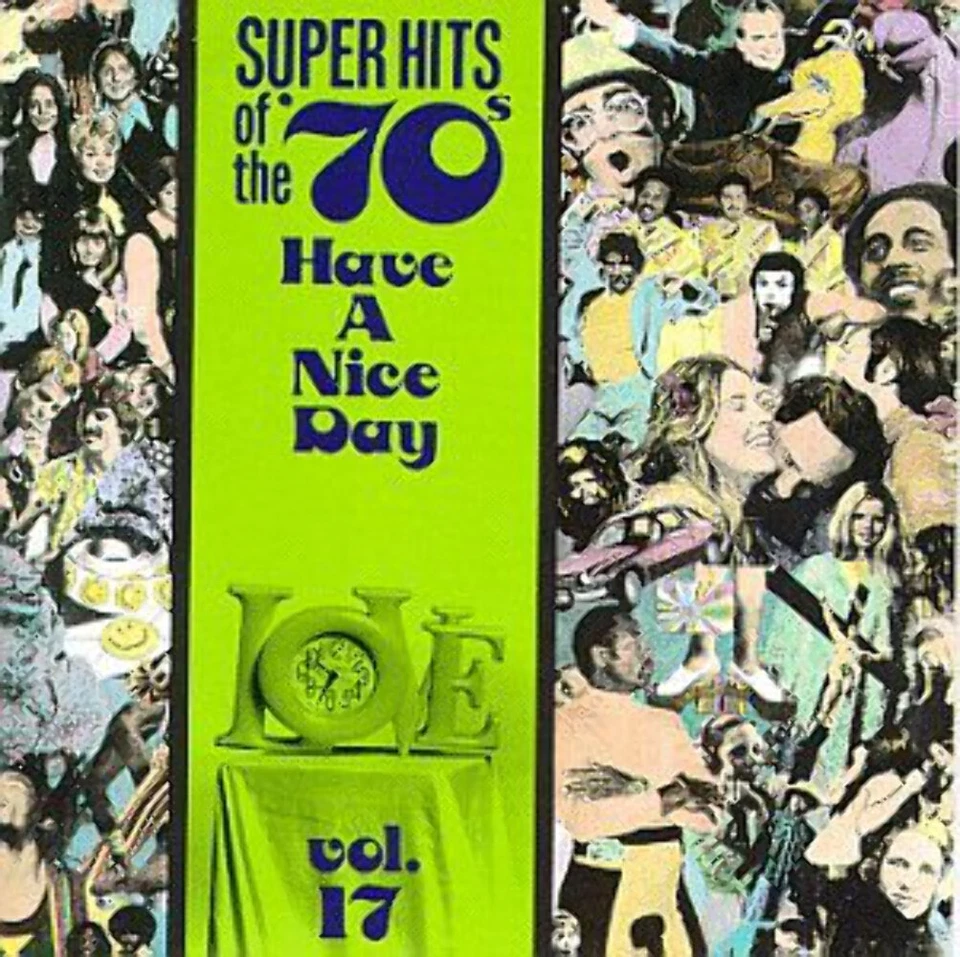 VARIOUS ARTISTS (COLLECTIONS) - HAVE A NICE DAY: SUPER HITS OF THE '70S, VOL 17 - Image 1 of 1