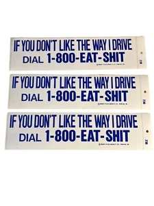 Vintage Bumper Stick funny If you dont like the way i drive dial eat sh*t decal - Picture 1 of 3