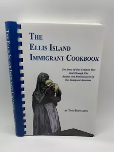 Autographed-The Ellis Island Immigrant Cookbook, Tom Bernardin, Feb 2011Printing - Picture 1 of 7