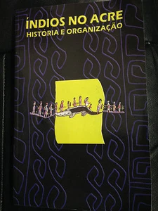 2003 INDIOS NO ACRE - HISTORIA E ORGANIZACAO - LINGUA PORTOGHESE - Foto 1 di 1