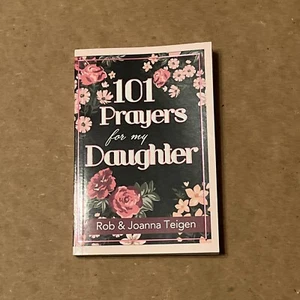 101 Prayers for My Daughter by Joanna Teigen and Rob Teigen (2016, Trade... - Bild 1 von 3