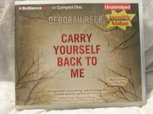 Carry Yourself Back to Me by Deborah Reed (2012, CD, Unabridged) - Picture 1 of 2