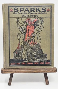 Sparks Fire Prevention Rhymes & Stories Valine Hobbs 1926 Pioneer Pub Fire Demon - Picture 1 of 13