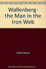 Wallenberg-The Man IN The Iron Web Hardcover Elenore Lester