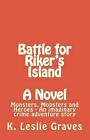 Battle for Riker's Island: Tobacco Run by K. Leslie Graves (English) Paperback B