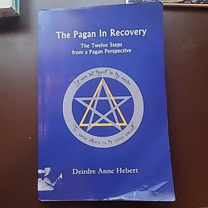The Pagan In Recovery: The Twelve Steps From A Pagan Perspective - Bild 1 von 4