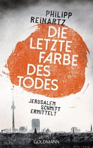 Die letzte Farbe des Todes von Philipp Reinartz (Taschenbuch) - Bild 1 von 1