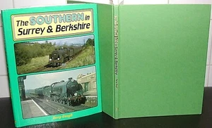 SOUTHERN RAILWAY in SURREY + BERKSHIRE Terry Gough 1st Ed Locomotive TRAIN Rail - Picture 1 of 1