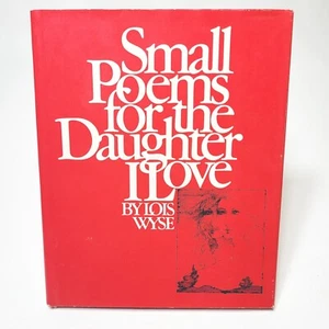 Small Poems for the Daughter I Love by Lois Wyse 1972 HC Illustrated Poetry - Foto 1 di 12