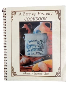 Whately MA Lioness Club A Bite of History Cookbook Spiral-bound Recipes - Picture 1 of 6