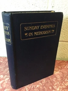 Sunday Evenings In Methodism Sermons And Suggestions Kelly & Telford Early 1900s - Foto 1 di 10