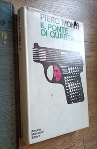 PIERO MONTI IL PONTE DI QUARTA SCRITTORI ITALIANI E STRANIERI MONDADORI EDITORE - Foto 1 di 1