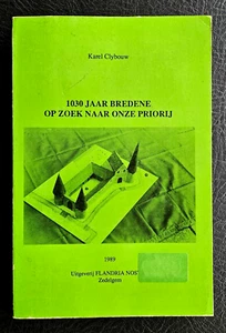 Geschiedenis van BREDENE:  1030 jaar Bredene - op zoek naar onze Priorij (1989) - Picture 1 of 7