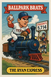 Nolan Ryan as " THE RYAN EXPRESS " - BALLPARK BRATS Parody Art Card - Picture 1 of 2