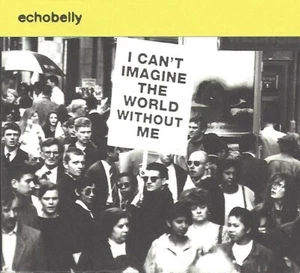 ECHOBELLY / I CAN'T IMAGINE THE WORLD WITHOUT ME * NEW MAXI-CD 1994 * NEU * - Bild 1 von 2