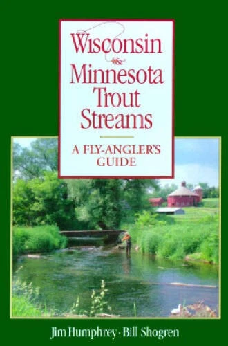 Wisconsin & Minnesota Trout Streams: A Fly-Angler's Guide - Paperback - GOOD - Image 1 of 1