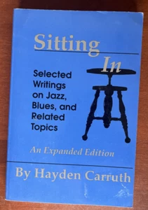 Sitting In: Selected Writings on Jazz, Blues, & Related Topics - Paperback - Imagen 1 de 7