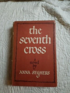 The Seventh Cross a novel by Anna Seghers life inside Germany vintage HC/DJ 1942 - Picture 1 of 12