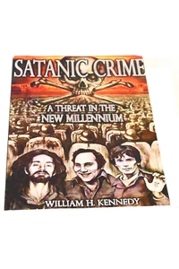 Satanic Crime A threat in the New Millennium William H. Kennedy Book Softcover - Picture 1 of 3