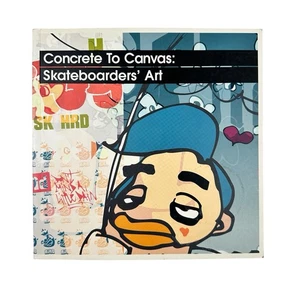 Concrete To Canvas Skateboarders’ Art Book Andy Howell Dalek Ed Templeton D’Face - Bild 1 von 7