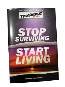 THE SHMUZ ON LIFE: STOP SURVIVING, START LIVING By Rabbi Ben Tzion Shafier *VG+* - Imagen 1 de 1