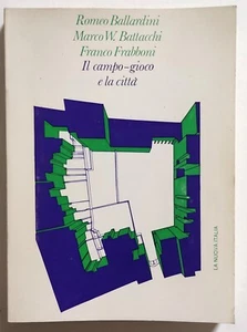 Il Campo-Gioco E La Citta' Ballardini Battacchi Frabboni 1971 Sottolineato (L97 - Picture 1 of 12