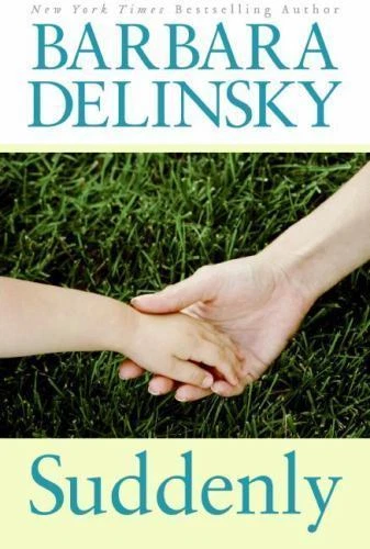 Suddenly: An Emotional Contemporary Romance - Delinsky, 9780066214580, hardcover - Image 1 of 1