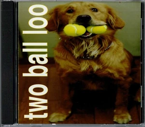 Two Ball Loo - Two Ball Loo - CD © 1999 (B38) - Imagen 1 de 2