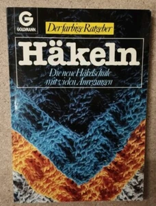 Häkeln Die neue Häkelschule Der farbige Ratgeber Goldmann  - Bild 1 von 5