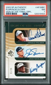 2003 SP Authentic Arnold Palmer Jack Nicklaus Casper Triple Auto /25 PSA 7 POP 1 - Picture 1 of 2