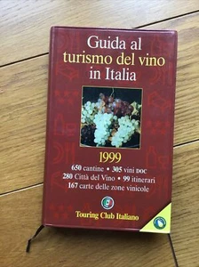 Guida Al Turismo Del Vino In Italia 1999 Touring Club Italiano - Foto 1 di 12