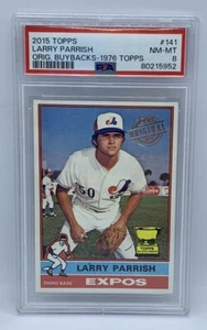 2015 Topps Larry Parrish 1976 Topps #141 Buyback PSA 8 NM-MT Only 1 Graded - Picture 1 of 2